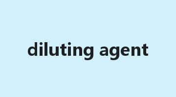 diluting agent