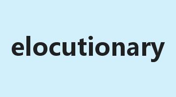 elocutionary