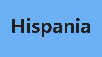 Hispania是什么意思_Hispania怎么读_Hispania的用法_翻译_短语搭配_权威例句