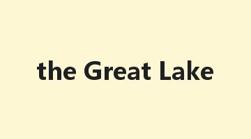 the Great Lake