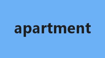 apartment是什么意思_apartment怎么读_apartment的用法_翻译_短语搭配_权威例句