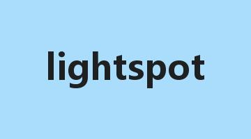 lightspot是什么意思_lightspot怎么读_lightspot的用法_翻译_短语搭配_权威例句