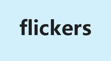 flickers