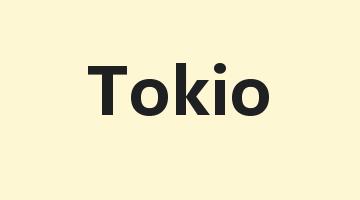 Tokio是什么意思_Tokio怎么读_Tokio的用法_翻译_短语搭配_权威例句