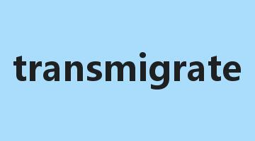 transmigrate