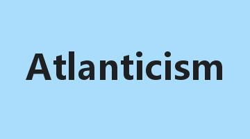 Atlanticism