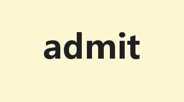 admit