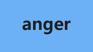 anger