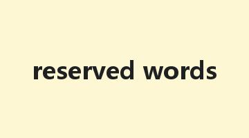 reserved words