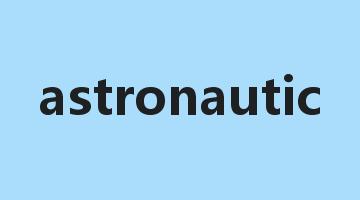 astronautic