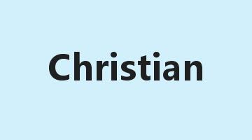 Christian是什么意思_Christian怎么读_Christian的用法_翻译_短语搭配_权威例句