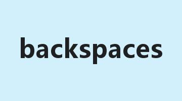 backspaces