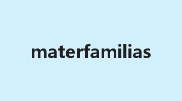 materfamilias