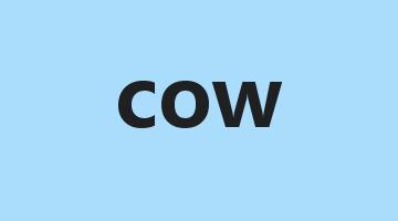 cow是什么意思_cow怎么读_cow的用法_翻译_短语搭配_权威例句