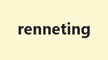 renneting