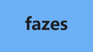 fazes