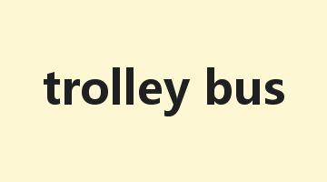 trolley bus