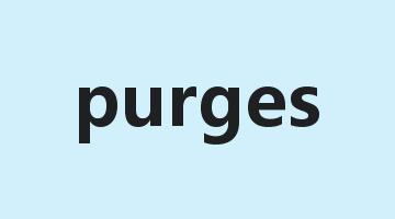 purges