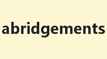 abridgements