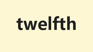 twelfth