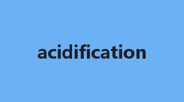 acidification