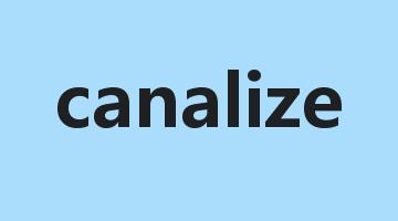 canalize