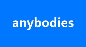 anybodies是什么意思_anybodies怎么读_anybodies的用法_翻译_短语搭配_权威例句