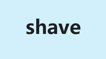 shave