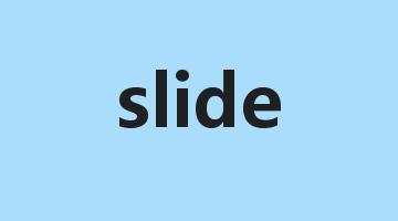 slide