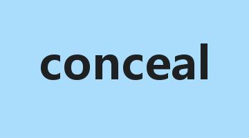 conceal