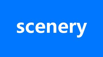 scenery是什么意思_scenery怎么读_scenery的用法_翻译_短语搭配_权威例句