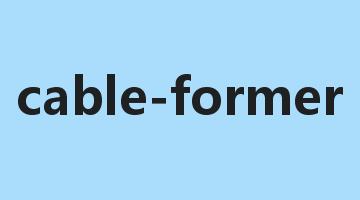 cable-former是什么意思_cable-former怎么读_cable-former的用法_翻译_短语搭配_权威例句