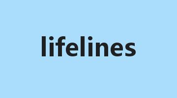 lifelines是什么意思_lifelines怎么读_lifelines的用法_翻译_短语搭配_权威例句