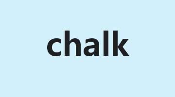 chalk是什么意思_chalk怎么读_chalk的用法_翻译_短语搭配_权威例句