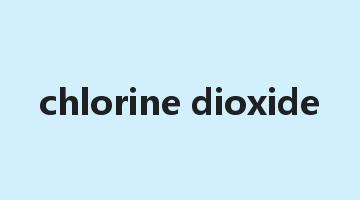 chlorine dioxide