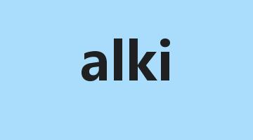 alki是什么意思_alki怎么读_alki的用法_翻译_短语搭配_权威例句