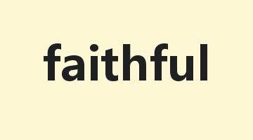 faithful