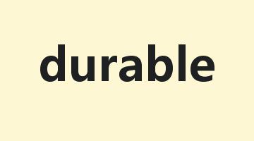 durable