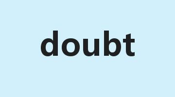 doubt