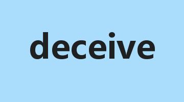 deceive