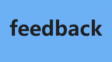 feedback是什么意思_feedback怎么读_feedback的用法_翻译_短语搭配_权威例句