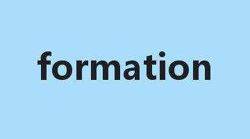 formation是什么意思_formation怎么读_formation的用法_翻译_短语搭配_权威例句