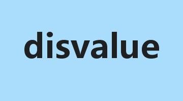 disvalue