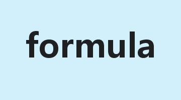 formula是什么意思_formula怎么读_formula的用法_翻译_短语搭配_权威例句