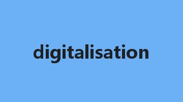 digitalisation是什么意思_digitalisation怎么读_digitalisation的用法_翻译_短语搭配_权威例句