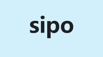 sipo是什么意思_sipo怎么读_sipo的用法_翻译_短语搭配_权威例句