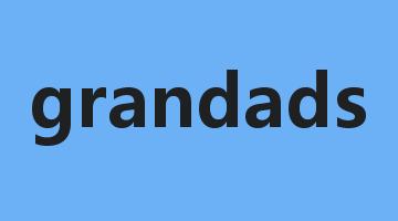 grandads